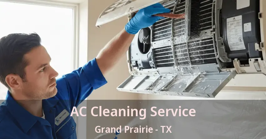 AC Cleaning Service Grand Prairie - TX AC Cleaning Service Grand Prairie - TX