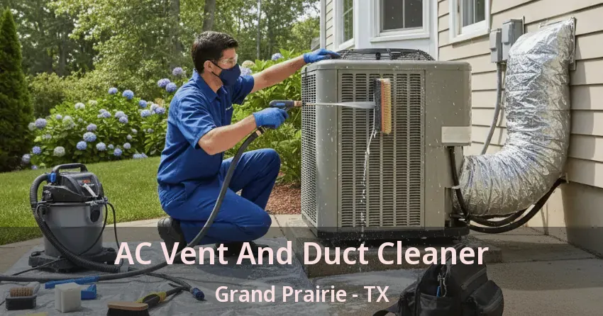 AC Vent And Duct Cleaner Grand Prairie - TX