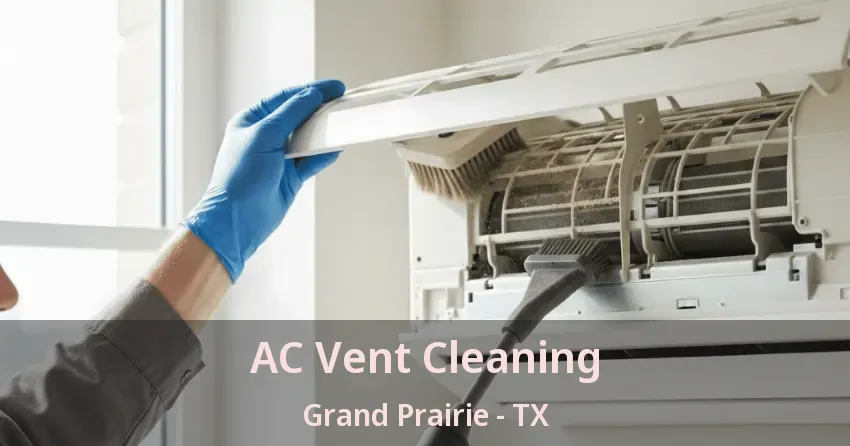 AC Vent Cleaning Grand Prairie - TX
