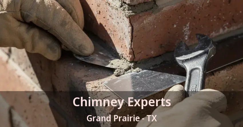 Chimney Experts Grand Prairie - TX Chimney Experts Grand Prairie - TX