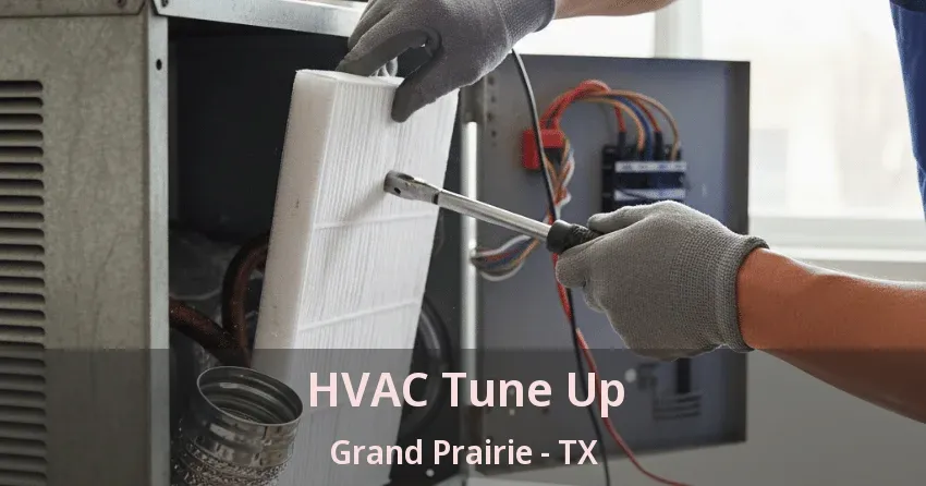 HVAC Tune Up Grand Prairie - TX
